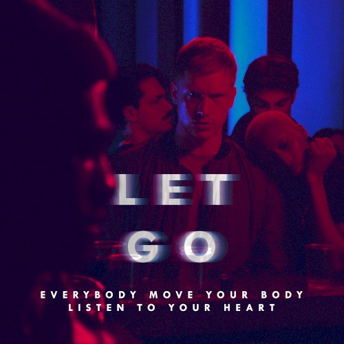 LET GO (Everybody Move Your Body Listen to Your Heart)
