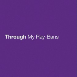 Through My Ray‐Bans