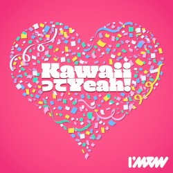 KawaiiってYeah!