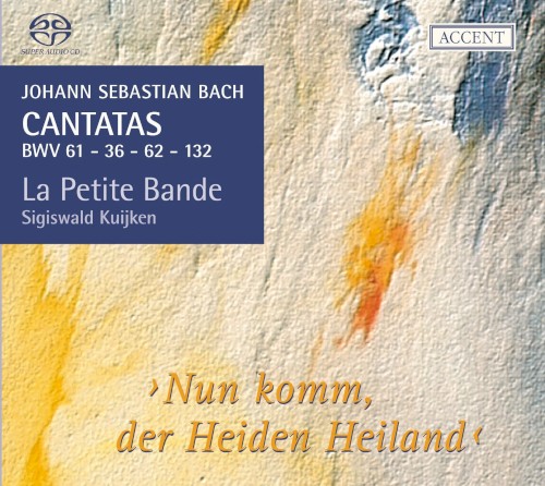Cantatas BWV 61 - 36 - 62 - 132: Nun Komm Der Heiden Heiland