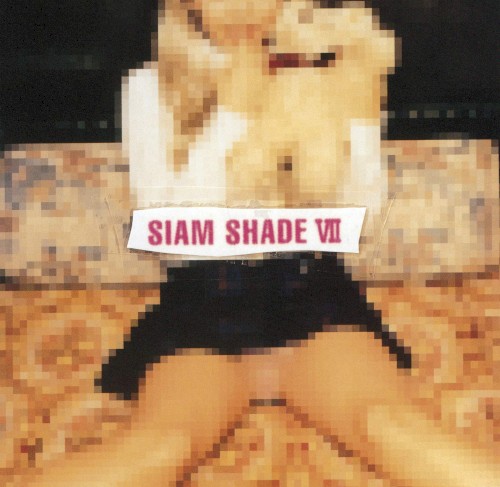 SIAM SHADE VII
