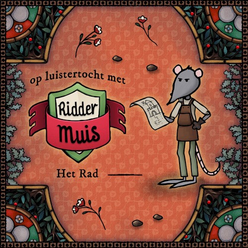 Op luistertocht met Ridder Muis - 19 Het rad