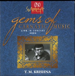 Gems Of Carnatic Music - Live In Concert 2004