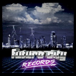 Future City Records Compilation, Vol. I