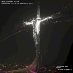 Fragments of the Machine [Data Archive Vol.2]