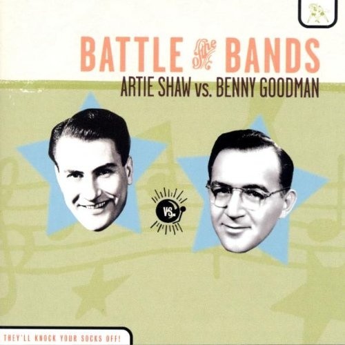 Battle of the Bands: Artie Shaw vs. Benny Goodman