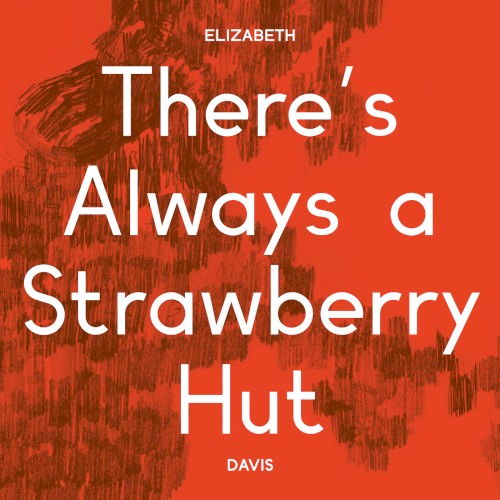 There's Always a Strawberry Hut