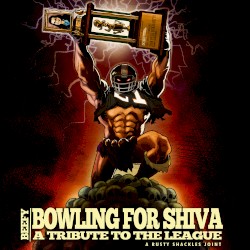 Bowling for Shiva: A Tribute to The League