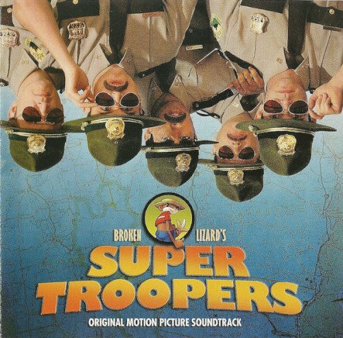 Super Troopers - Original Motion Picture Soundtrack