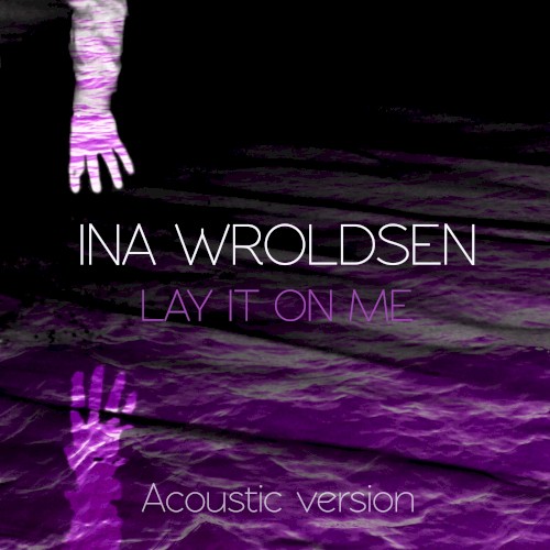 Lay It on Me (acoustic)