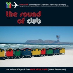 The Sound of Dub: Rare and Soundful Pearls From South Africa in Dub