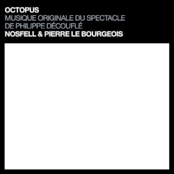 Octopus - Musique originale du spectacle de la compagnie DCA - Philippe Decouflé