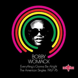 Everything’s Gonna Be Alright - The American Singles 1967-1976