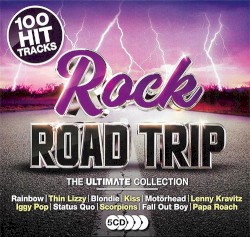 Rock Road Trip: The Ultimate Collection