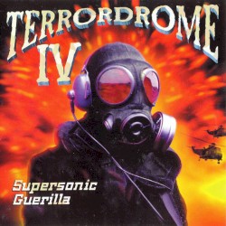 Terrordrome IV: Supersonic Guerilla