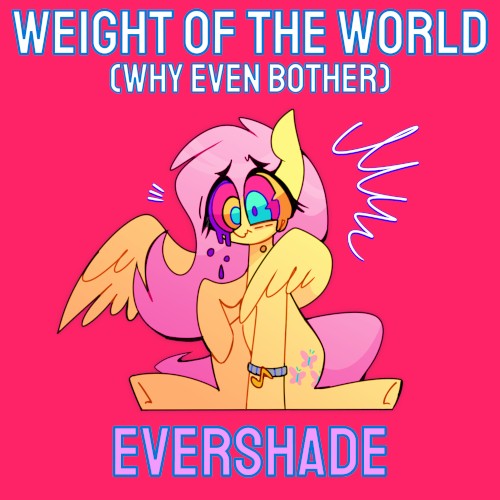 Weight of the World (Why Even Bother)