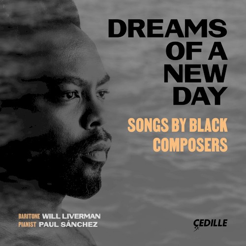 Dreams of a New Day: Songs by Black Composers
