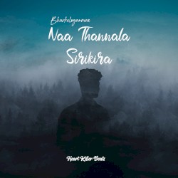 Naa Thannala Sirikira