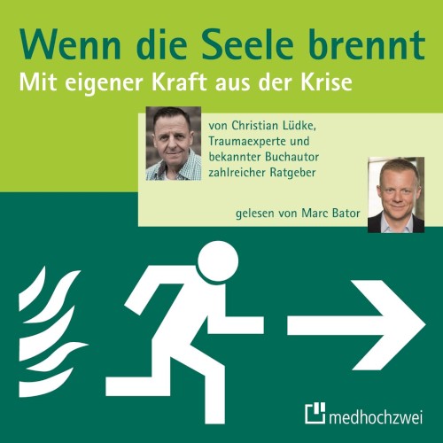 Wenn die Seele brennt: Mit eigener Kraft aus der Krise