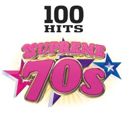 100 Hits: Supreme 70s
