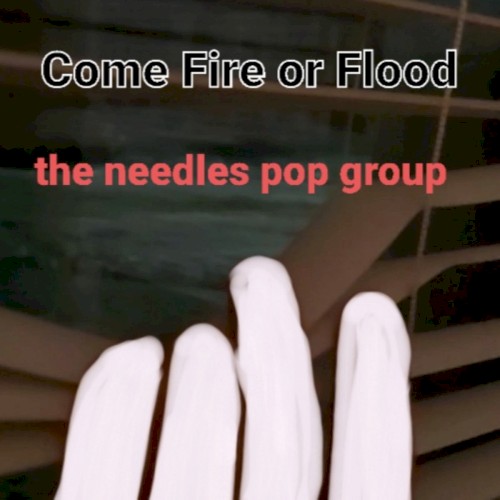 Come Fire or Flood