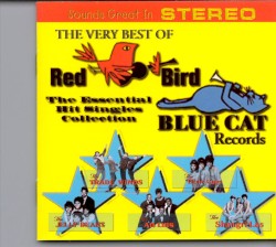 The Very Best of Red Bird/Blue Cat Records