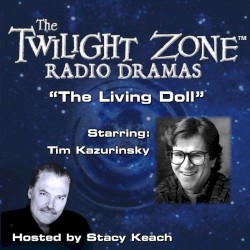 The Twilight Zone Radio Dramas, "The Living Doll"