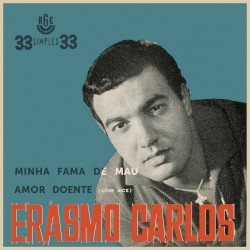 Minha fama de mau / Amor doente