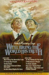 We'll Bring The World His Truth