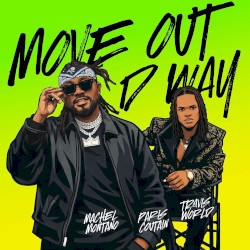 Move Out D Way