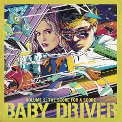 Baby Driver Volume 2: The Score for a Score
