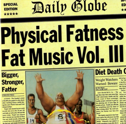 Fat Music, Volume 3: Physical Fatness