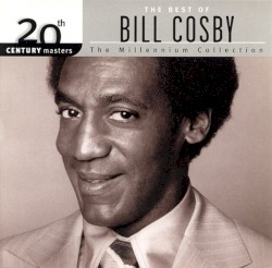20th Century Masters: The Millennium Collection: The Best of Bill Cosby