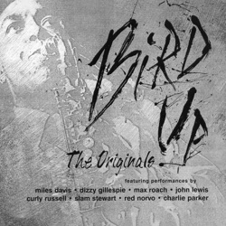 Bird Up-The Originals