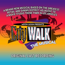 CityWalk the Musical: Original Cast Recording