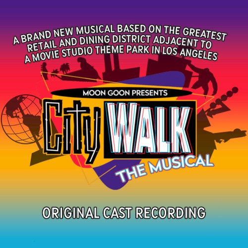 CityWalk the Musical: Original Cast Recording