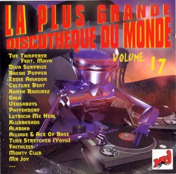 La Plus Grande Discothèque Du Monde Vol.17