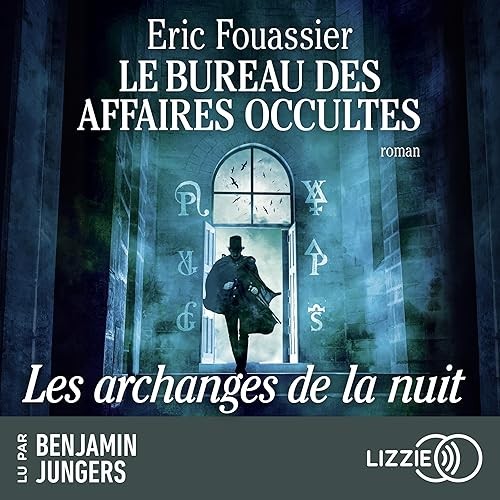 Le Bureau des Affaires Occultes – Tome 5 : Les Archanges de la nuit