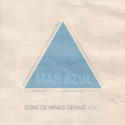 Mar Azul — Sons de Minas Gerais Vol. 1