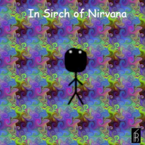 In Sirch of Nirvana