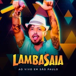 Lambasaia, ao Vivo em São Paulo