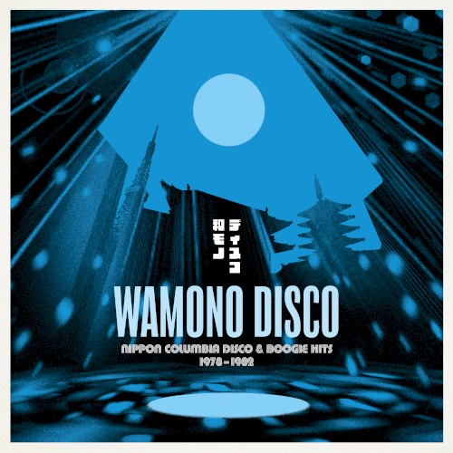 Wamono Disco: Nippon Columbia Disco & Boogie Hits 1978–1982