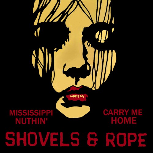 Mississippi Nuthin’ / Carry Me Home