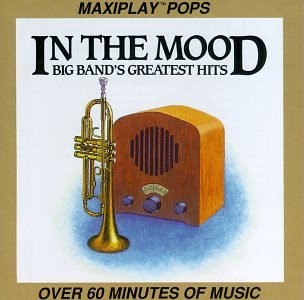 In the Mood: Big Band's Greatest Hits