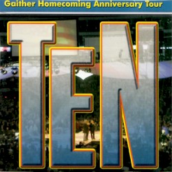Gaither Homecoming Anniversary Tour