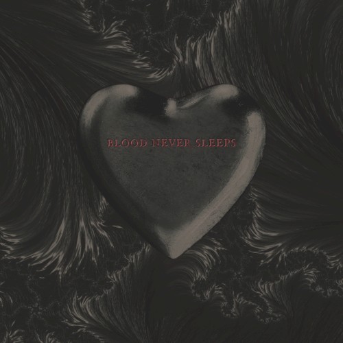 Blood Never Sleeps