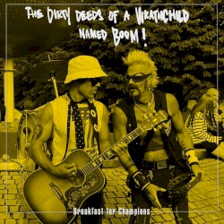 The Dirty Deeds of a Wrathchild Named Boom!