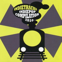 Indietracks 2010 - An Indiepop Compilation