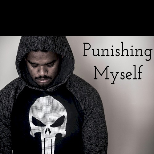 Punishing Myself