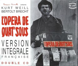 L’Opéra de quat’sous – Version intégrale française